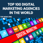 Top 100 Digital Marketing Agencies in the World