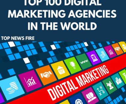 Top 100 Digital Marketing Agencies in the World