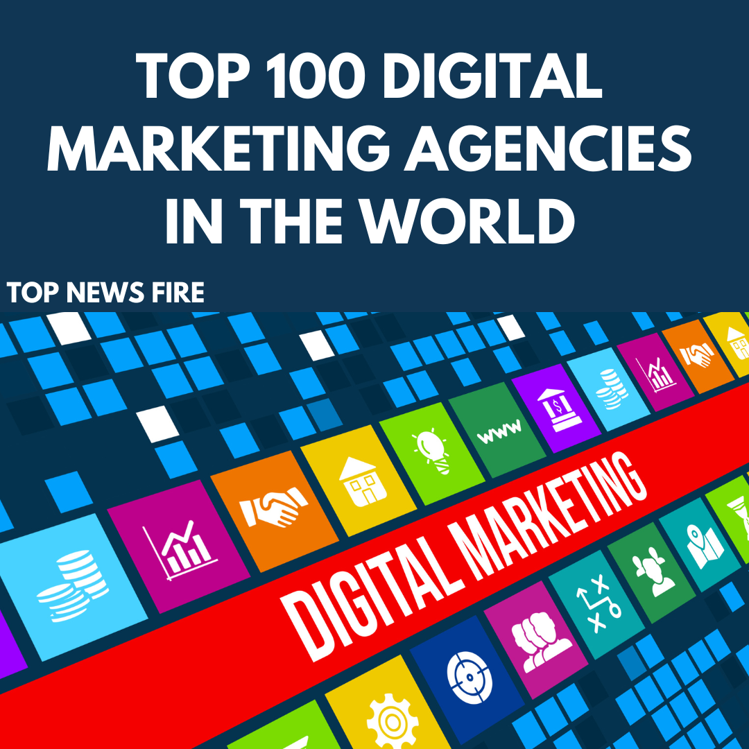 Top 100 Digital Marketing Agencies in the World